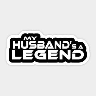 "MY HUSBAND'S A LEGEND" White Text / Black Outline Sticker